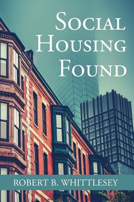 Social Housing Found - Robert B. Whittlesey