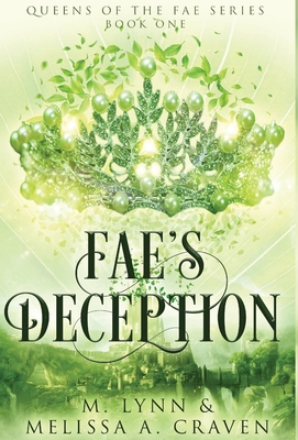 Fae's Deception (Queens of the Fae Book 1) - M. Lynn