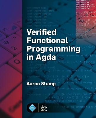 Verified Functional Programming in Agda - Aaron Stump