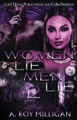 Women Lie Men Lie 2 - A. Roy Milligan