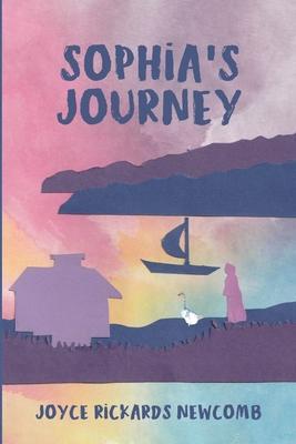Sophia's Journey - Joyce Rickards Newcomb