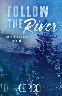 Follow the River - Ce Ricci