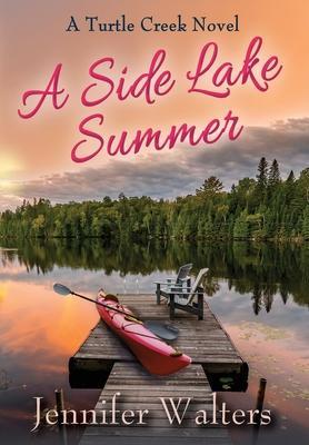 A Side Lake Summer - Jennifer Walters