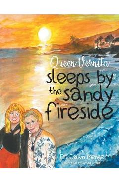 Coperta cărții 'Queen Vernita sleeps by the sandy fireside - Dr Dawn Menge'