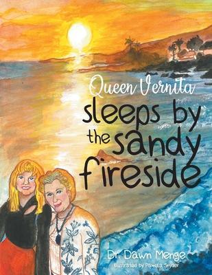 Coperta cărții 'Queen Vernita sleeps by the sandy fireside - Dr Dawn Menge'