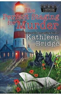 Coperta cărții 'The Perfect Staging for Murder: A cozy cottage-by-the-sea whodunnit - Kathleen Bridge'
