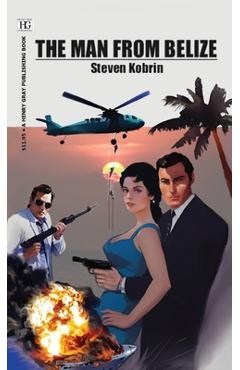 Coperta cărții 'The Man from Belize - Steven Kobrin'