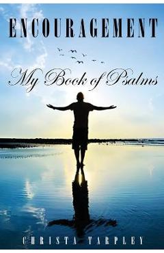 Coperta cărții 'Encouragement: My Book of Psalms - Christa Tarpley'