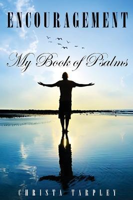 Coperta cărții 'Encouragement: My Book of Psalms - Christa Tarpley'