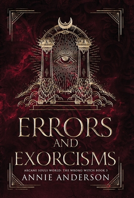 Errors and Exorcisms: Arcane Souls World - Annie Anderson