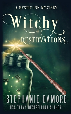 Witchy Reservations: A Paranormal Cozy Mystery - Stephanie Damore