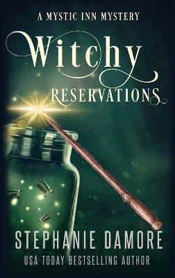 Witchy Reservations: A Paranormal Cozy Mystery - Stephanie Damore