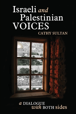 Israeli And Palestinian Voices - Cathy Sultan