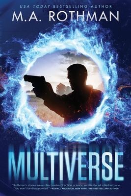 Multiverse - M. A. Rothman