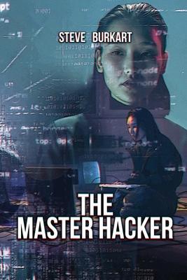 The Master Hacker - Steve Burkart