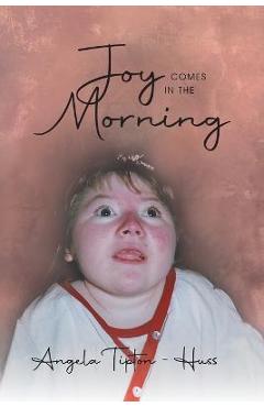 Coperta cărții 'Joy Comes in the Morning - Angela Tipton-huss'