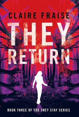 They Return: Book 3 of the They Stay Series - Claire Fraise