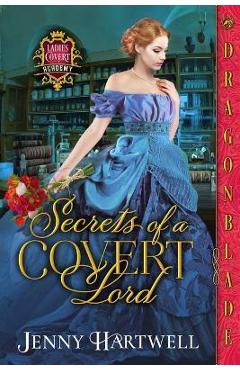 Coperta cărții 'Secrets of a Covert Lord - Jenny Hartwell'