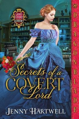 Secrets of a Covert Lord - Jenny Hartwell