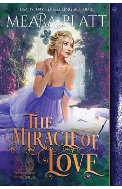 Coperta cărții 'The Miracle of Love - Meara Platt'