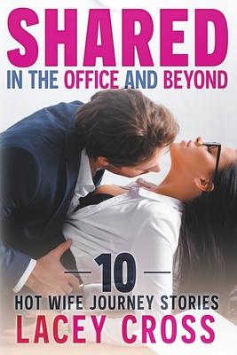 Shared in the Office and Beyond - Lacey Cross