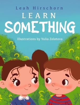 Learn Something - Leah Hirschorn