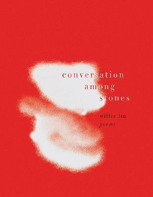 Conversation Among Stones - Willie Lin