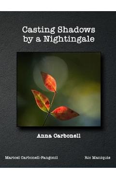 Coperta cărții 'Casting Shadows by A Nightingale - Anna Carbonell'