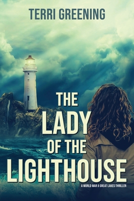 The Lady of the Lighthouse - Terri Greening
