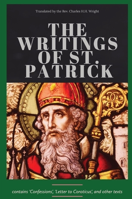 The Writings of St. Patrick - St Patrick
