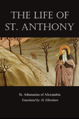 Life of St. Anthony - St Athanasius Of Alexandria