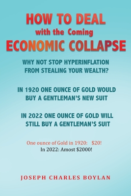 How to deal with the Coming Economic Collapse: Is this all Fiat Currency? - Joseph Charles Boylan