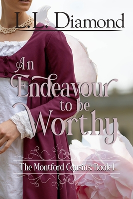 An Endeavour to be Worthy - L. L. Diamond