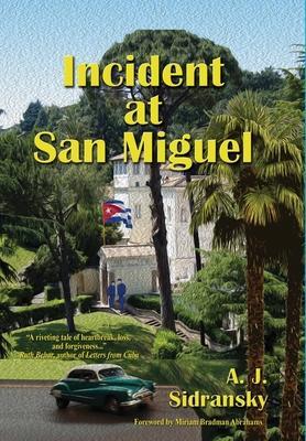 Incident at San Miguel - A. J. Sidransky