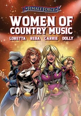 Female Force: Women of Country Music - Dolly Parton, Carrie Underwood, Loretta Lynn, and Reba McEntire - Michael Frizell