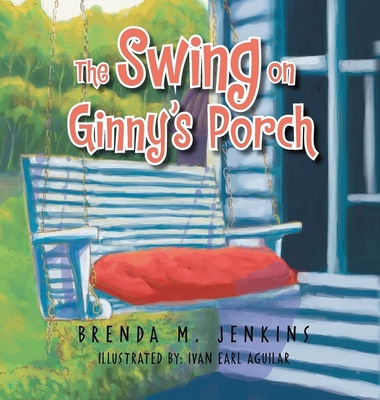 The Swing on Ginny's Porch - Brenda M. Jenkins