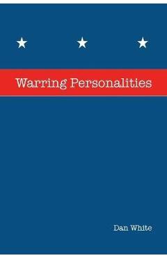 Coperta cărții 'Warring Personalities - Dan White'
