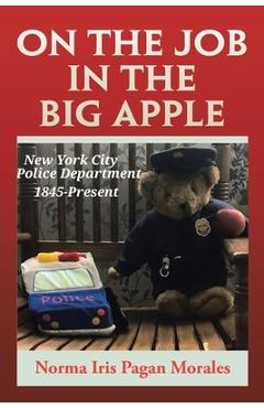 Coperta cărții 'On the Job in the Big Apple - Norma Iris Pagan Morales'