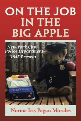 Coperta cărții 'On the Job in the Big Apple - Norma Iris Pagan Morales'