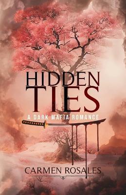 Hidden Ties - Carmen Rosales