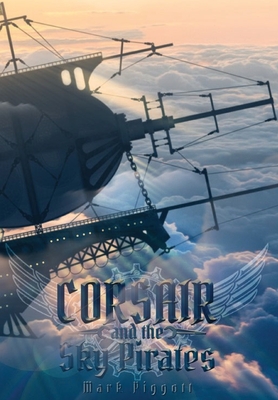 Corsair and the Sky Pirates - Mark Piggott