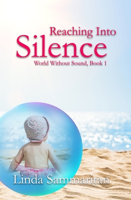 Reaching Into Silence - Linda Sammaritan