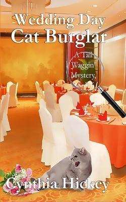 Wedding Day Cat Burglar - Cynthia Hickey