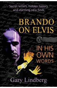 Coperta cărții 'Brando on Elvis: In His Own Words - Gary Lindberg'