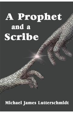 Coperta cărții 'A Prophet and a Scribe - Michael Lutterschmidt'