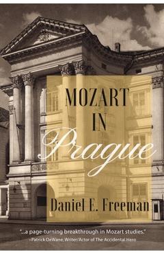 Mozart in Prague - Daniel E. Freeman