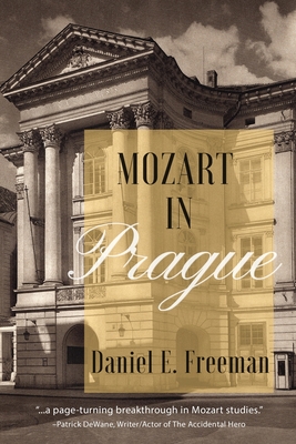 Coperta cărții 'Mozart in Prague - Daniel E. Freeman'