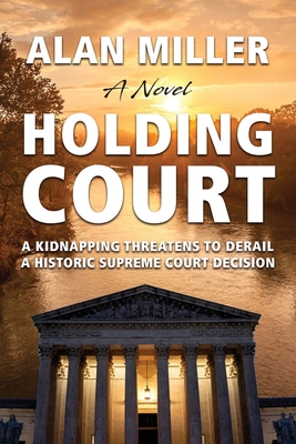 Holding Court - Alan Miller