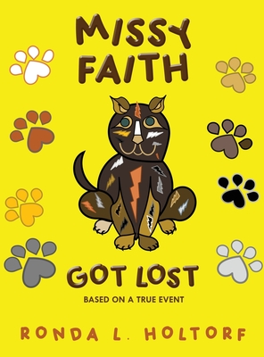 Missy Faith Got Lost: Based On A True Event - Ronda Holtorf