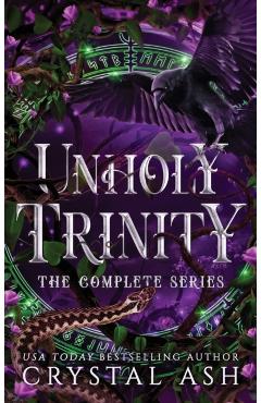Unholy Trinity: The Complete Series - Crystal Ash
